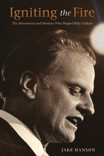 Igniting the Fire Billy Graham